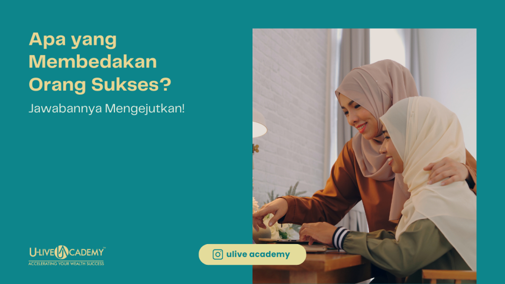 Apa yang Membedakan Orang Sukses? Jawabannya Mengejutkan!