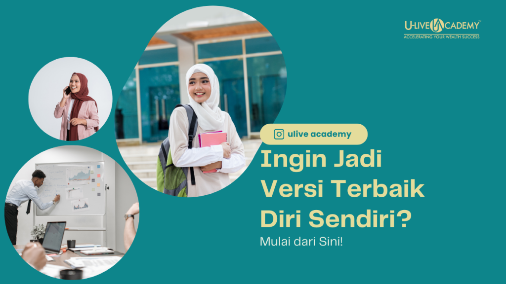 Ingin Jadi Versi Terbaik Diri Sendiri? Mulai dari Sini!