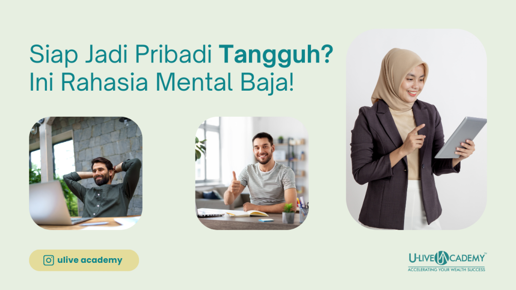 Siap Jadi Pribadi Tangguh? Ini Rahasia Mental Baja!