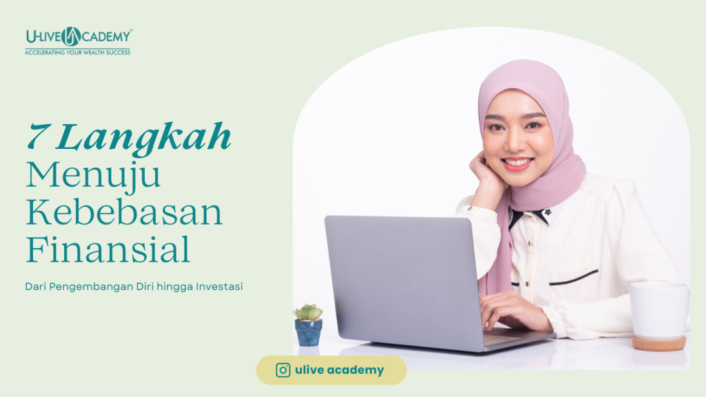 7 Langkah Menuju Kebebasan Finansial