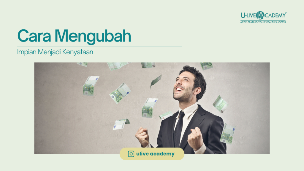 Cara Mengubah Impian Menjadi Kenyataan