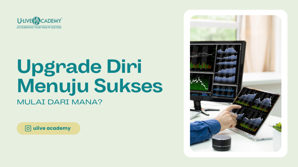 Upgrade Diri Menuju Sukses: Mulai dari Mana?