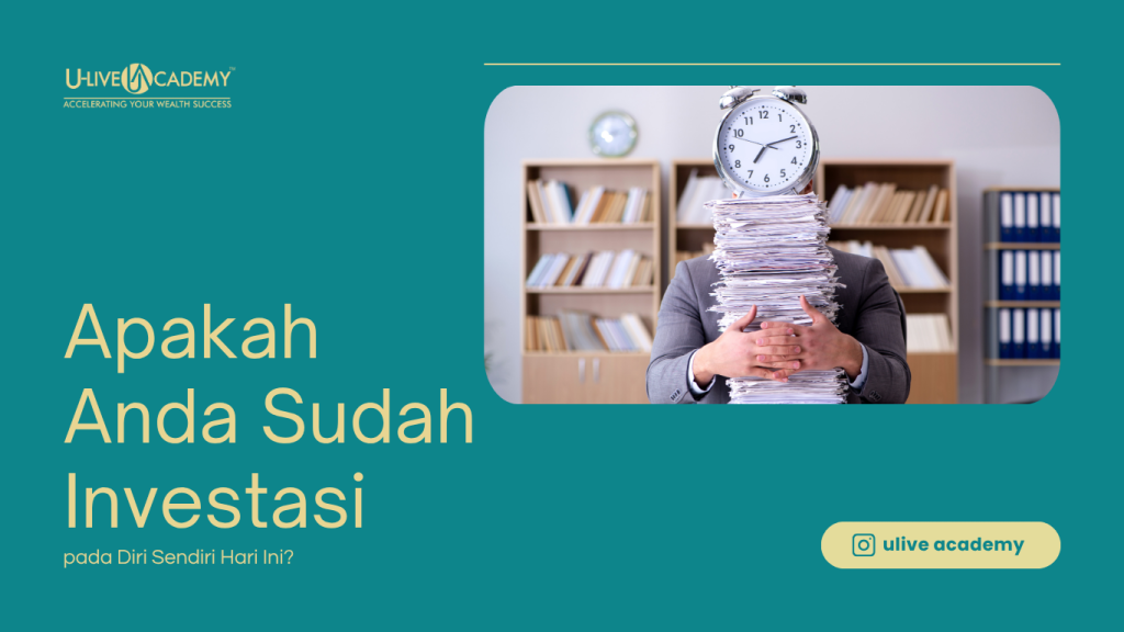 Apakah Anda Sudah Investasi pada Diri Sendiri Hari Ini?