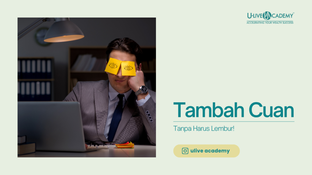 Tambah Cuan Tanpa Harus Lembur!