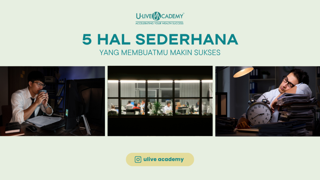 5 Hal Sederhana yang Membuatmu Makin Sukses