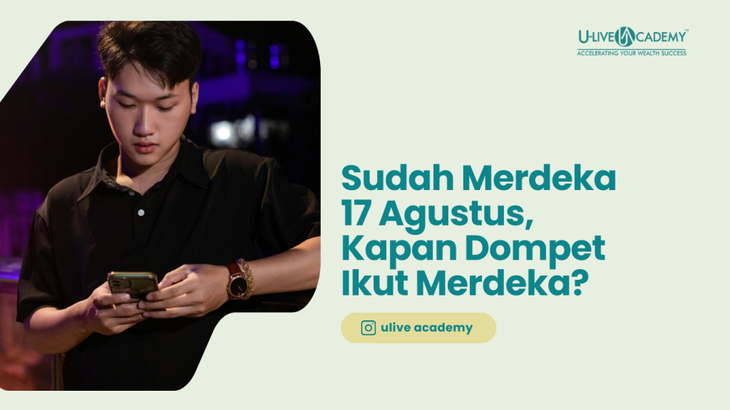 Sudah Merdeka 17 Agustus, Kapan Dompet Ikut Merdeka?