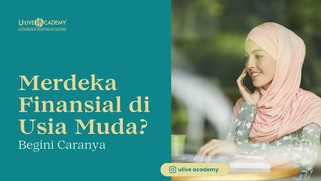 Merdeka Finansial di Usia Muda? Begini Caranya!