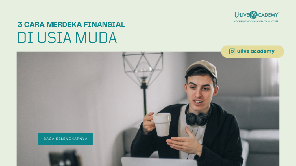 3 Cara Merdeka Finansial di Usia Muda