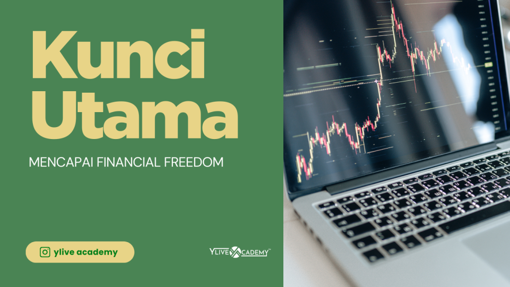 Kunci Utama Mencapai Financial Freedom yang Jarang Dibahas