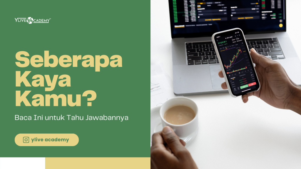 Seberapa Kaya Kamu? Cari Tahu Jawabannya Lewat Tes Finansial Sederhana Ini