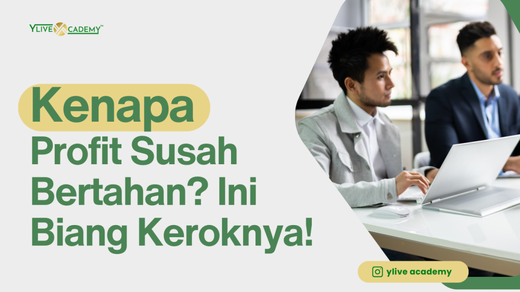 Kenapa Profit Susah Bertahan? Ini Biang Keroknya!