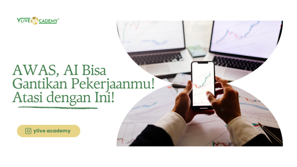 AWAS, AI Bisa Gantikan Pekerjaanmu! Atasi dengan Ini!