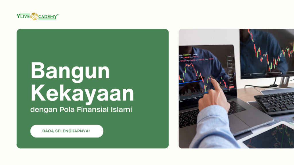 Bangun Kekayaan dengan Pola Finansial Islami: Strategi Halal Menuju Hidup Sejahtera