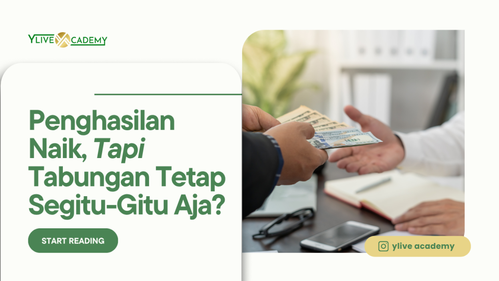 Penghasilan Naik, Tapi Tabungan Tetap Segitu-Gitu Aja?