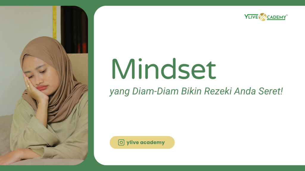 Mindset yang Diam-Diam Bikin Rezeki Anda Seret!