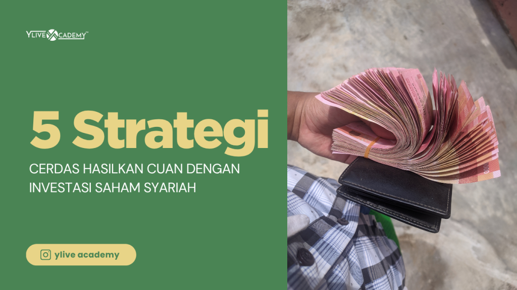 5 Strategi Cerdas Hasilkan Cuan dengan Investasi Saham Syariah
