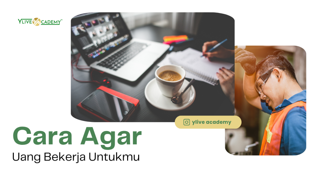 Cara Agar Uang Bekerja Untukmu