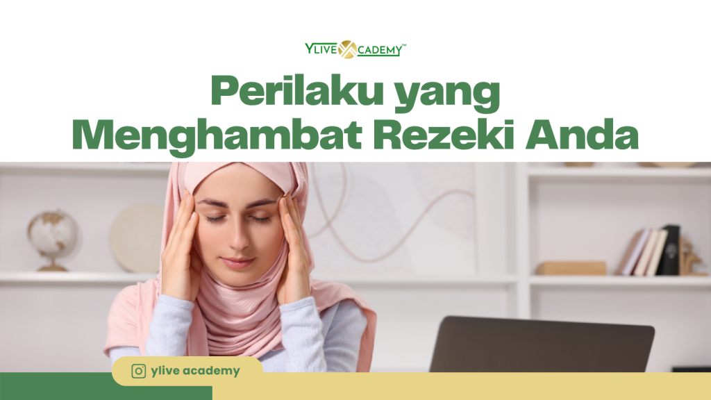 Perilaku yang Menghambat Rezeki Anda