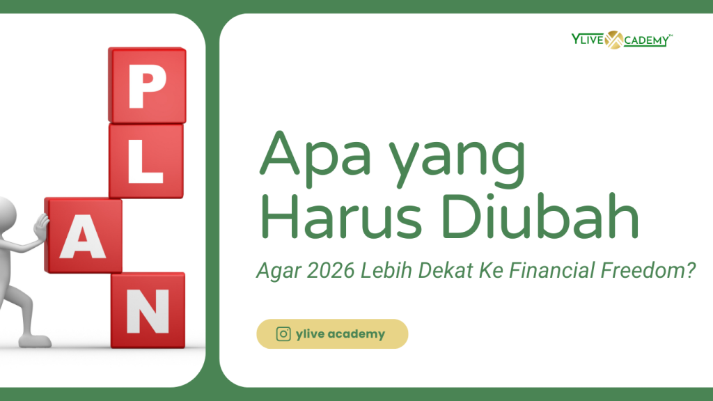 Apa yang Harus Diubah agar 2026 Lebih Dekat ke Financial Freedom? Ini Jawabannya