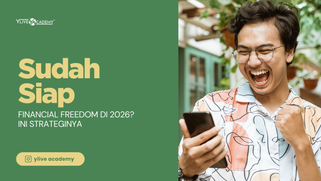 Sudah Siap Financial Freedom di 2026? Ini Strateginya