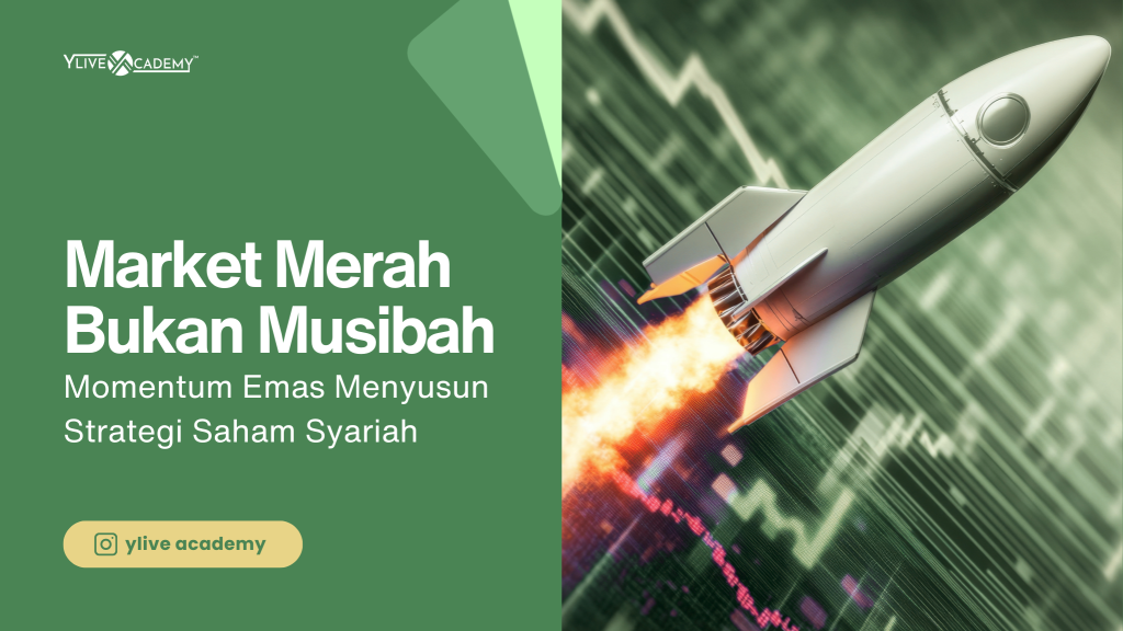 Market Merah Bukan Musibah: Momentum Emas Menyusun Strategi Saham Syariah yang Lebih Cerdas