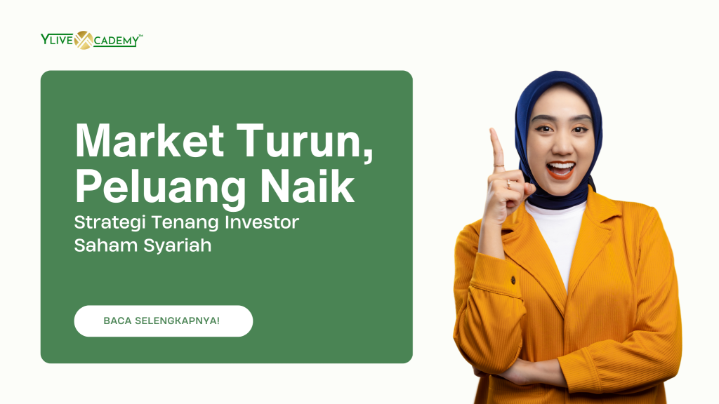 Market Turun, Peluang Naik: Strategi Tenang Investor Saham Syariah