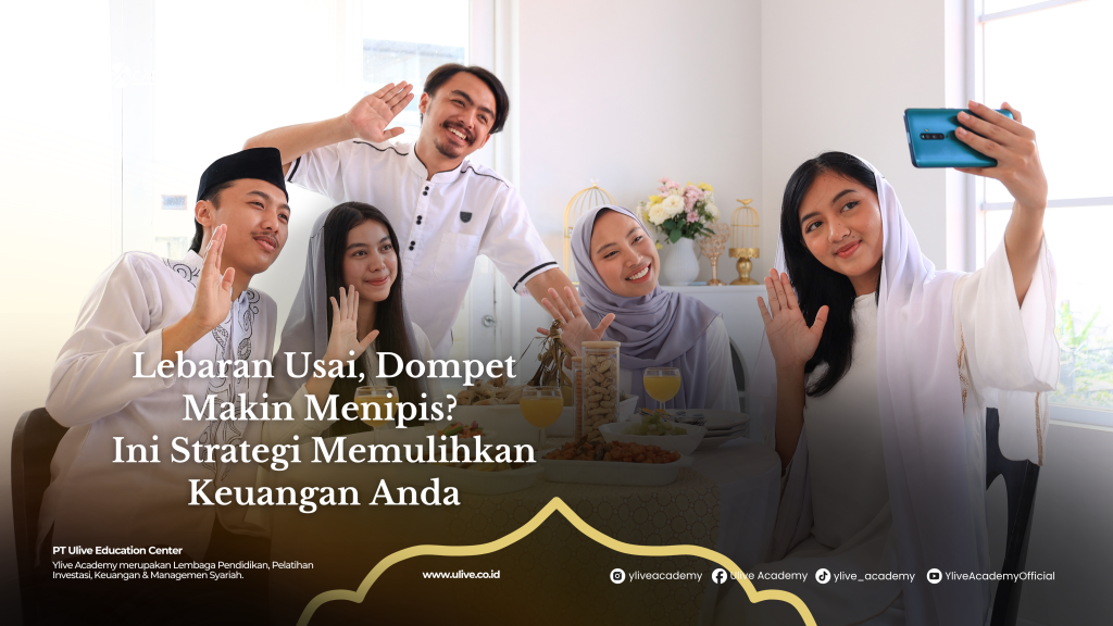 Lebaran Usai, Dompet Makin Menipis? Ini Strategi Memulihkan Keuangan Anda