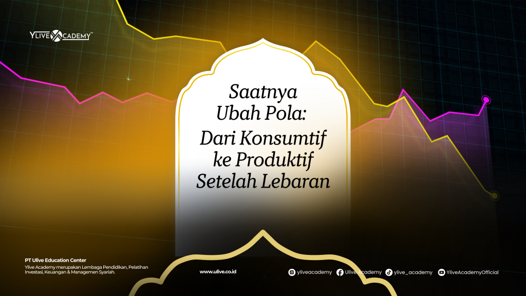 Saatnya Ubah Pola: Dari Konsumtif ke Produktif Setelah Lebaran