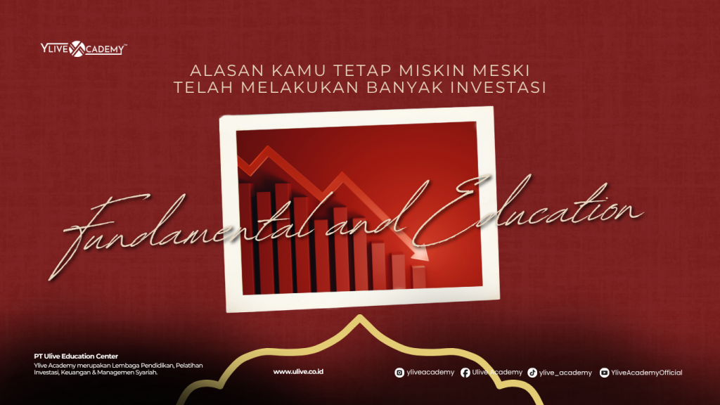 Alasan Anda Tetap Miskin Meski Telah Melakukan Banyak Investasi