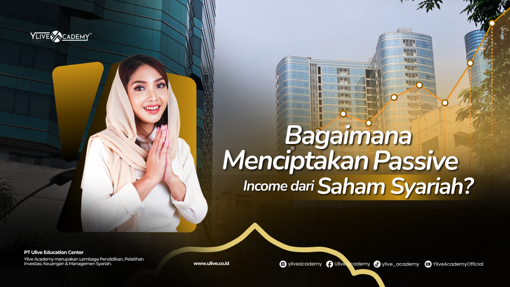 Bagaimana Cara Menciptakan Passive Income dari Saham Syariah?