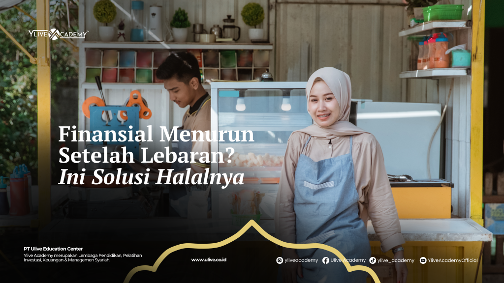 Finansial Menurun Setelah Lebaran? Ini Solusi Halalnya