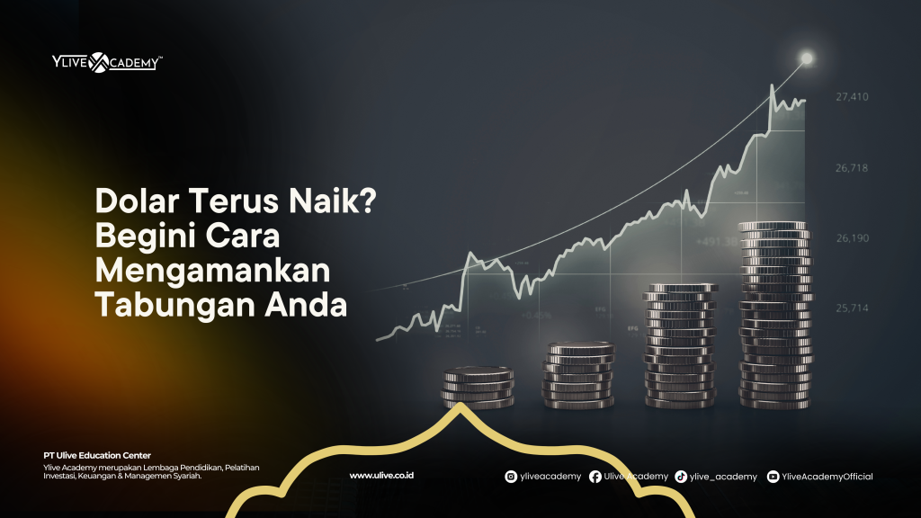 Dolar Naik Lagi? Ini Dampaknya bagi Investor dan Cara Cerdas Mengatasinya Tanpa Panik