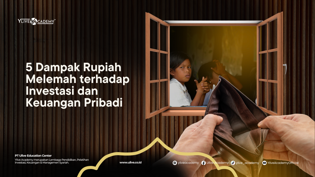5 Dampak Rupiah Melemah terhadap Investasi dan Keuangan Pribadi