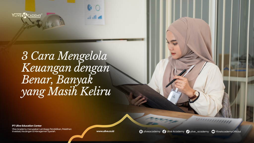 3 Cara Mengelola Keuangan dengan Benar, Banyak yang Masih Keliru