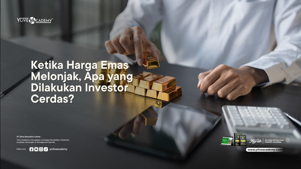 Ketika Harga Emas Melonjak, Apa yang Dilakukan Investor Cerdas?