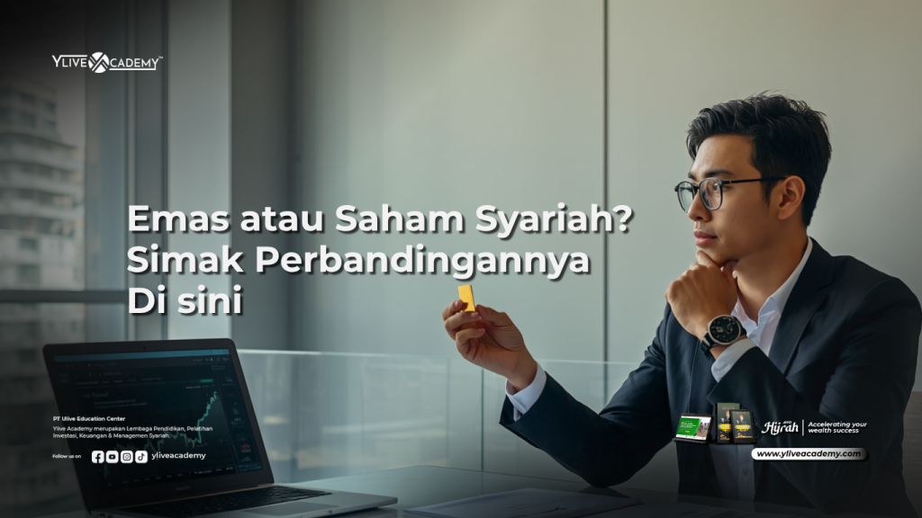 Emas atau Saham Syariah? Simak Perbandingannya Di Sini
