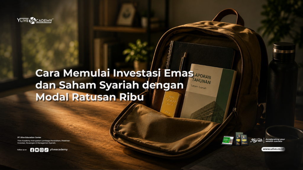 Cara Memulai Investasi Emas dan Saham Syariah dengan Modal Ratusan Ribu